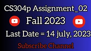 Ca304P Assugnment_02 Solution Fall 2023 ||.  #cs304P Assignment 02 || #cs304p