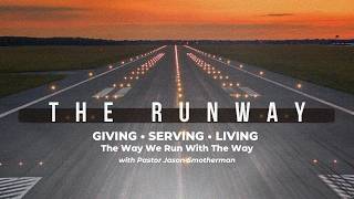 Giving, Serving, Living. The Way We Run With The Way
