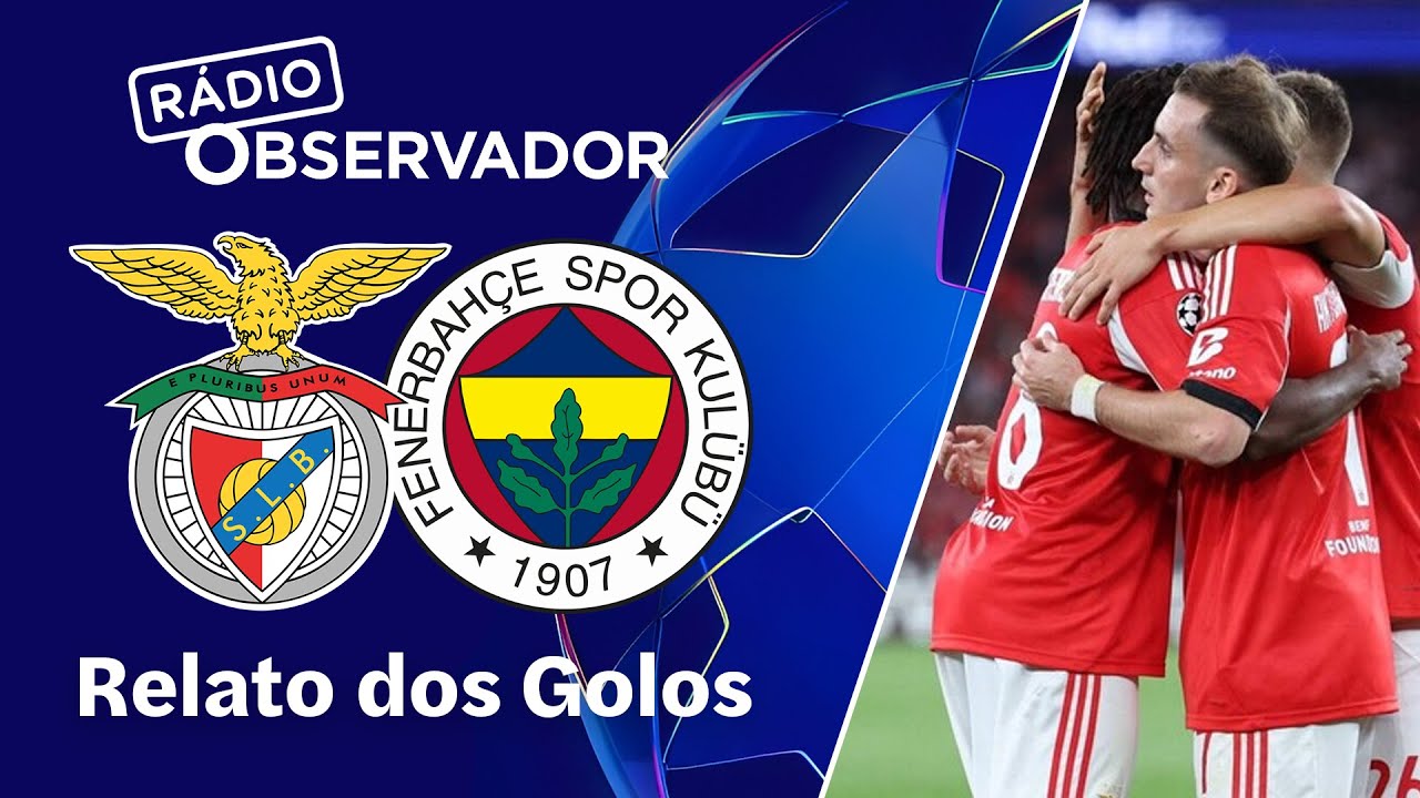Benfica 1-0 Fenerbahçe | Relato dos Golos | Rádio Observador | Playoff Liga dos Campeões 25/26
