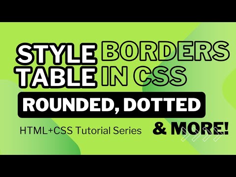 HTML and CSS Tutorial Series  Part 6   Style Table Borders