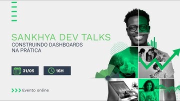 Passo a passo: construindo dashboards na prática | Sankhya Dev Talks.