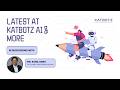 Latest at KATBOTZ AI and more