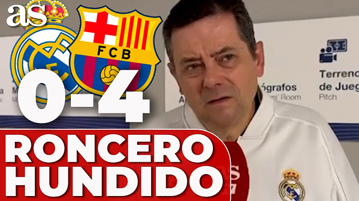 RONCERO, HUNDIDO TRAS EL REAL MADRID 0 BARCELONA 4 CARGA CON DUREZA CONTRA MBAPPÉ