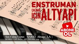 Sen Yalnış Yaptın Şarki Altyapı Saz İçin [La] Chord