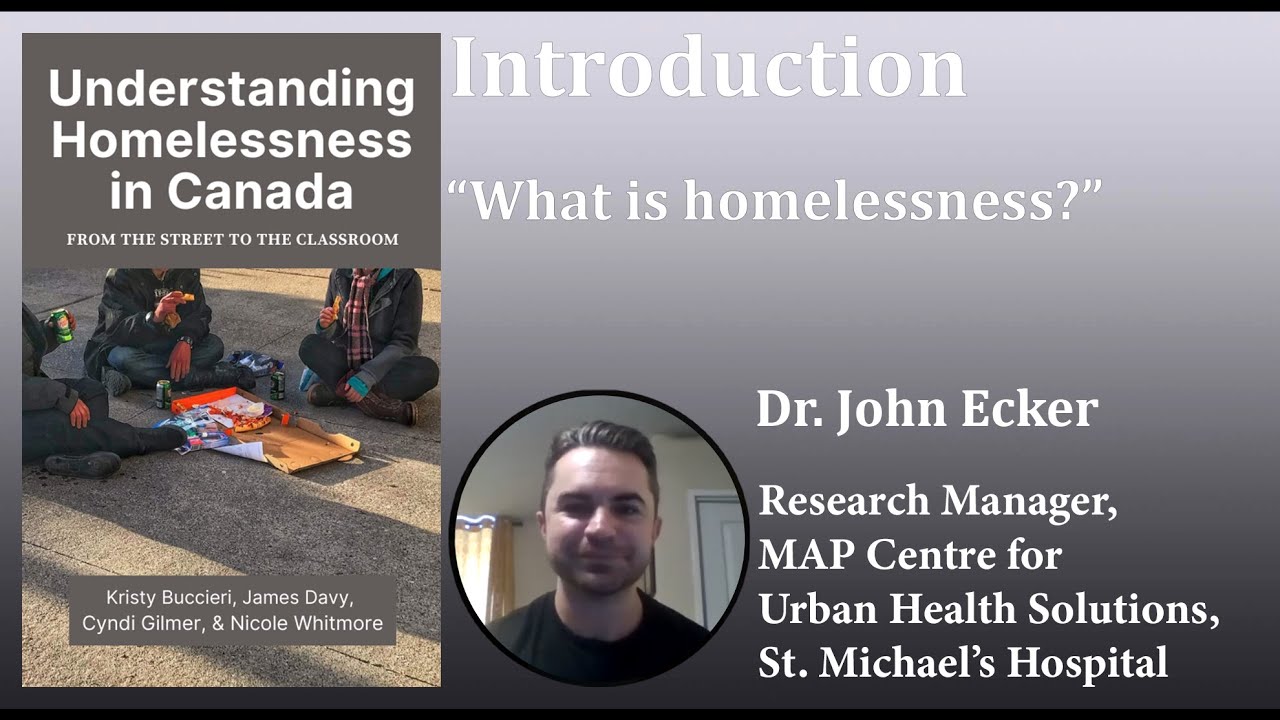 Introduction - Dr. John Ecker: What is homelessness?