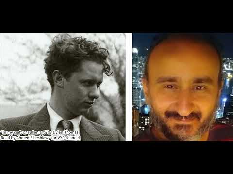 Ahmed Elbeshlawy - Dylan Thomas's "In my craft or sullen art"