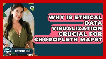 Why Is Ethical Data Visualization Crucial For Choropleth Maps? - The Student Atlas