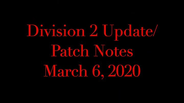 Division 2 Update/Patch Notes! March 6, 2020