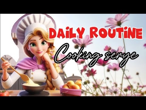 Daily routine| Cooking serye - YouTube