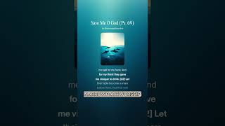 Save Me O God (Ps. 69)