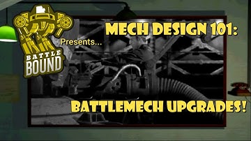 Battletech - Mech Design 101: Battlemech Upgrades!