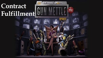 CONTRACT FULFILLMENT - Team Fortress 2 Gun Mettle Update
