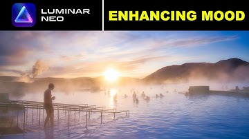 Luminar Neo: Pro Tips for Enhancing Mood