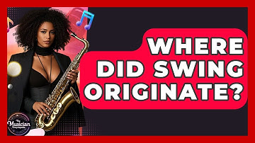 Where Did Swing Originate? - The Musician Encyclopedia