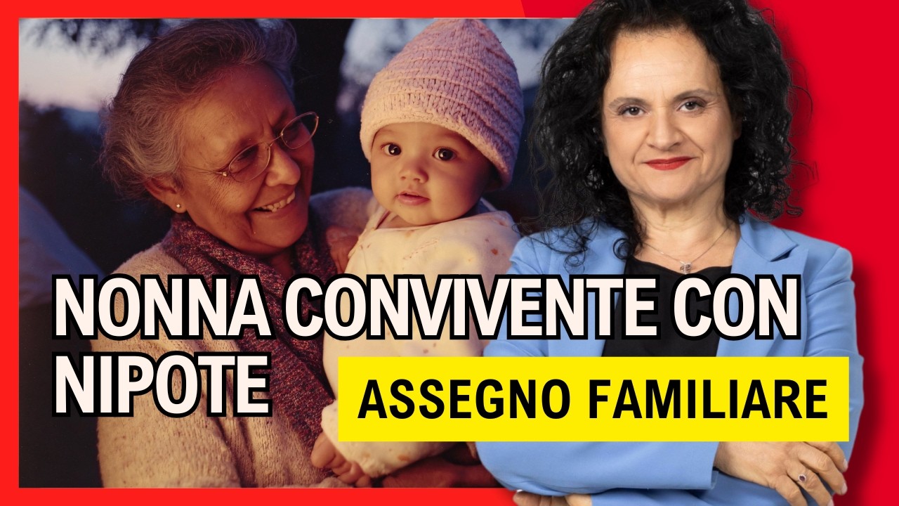 NONNA CONVIVENTE COL NIPOTE: HA DIRITTO ALL’ASSEGNO FAMILIARE?