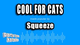 Squeeze - Cool For Cats (Karaoke Version)