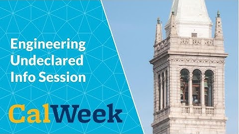Cal Week 2020: Engineering Undeclared Information Session