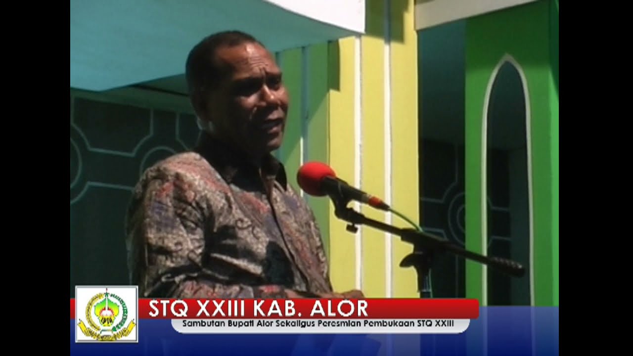 Drs. Amon Djobo || Bupati Alor || Sambutan pada Pembukaan STQ Tingkat Kab. Alor tahun 2015