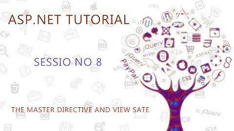 ASP.NET SESSION NO 8 THE MASTER DIRECTIVE AND VIEW SATE