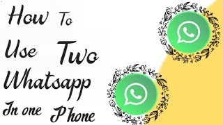 How to use two whatsapp | one phone | without installing any software. screenshot 1