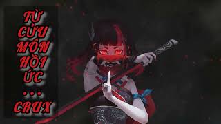 Từ Cửu Môn Hồi Ức [Remix] [Vietsub] Ci·memories Of The Nine Gates 辞九门回忆