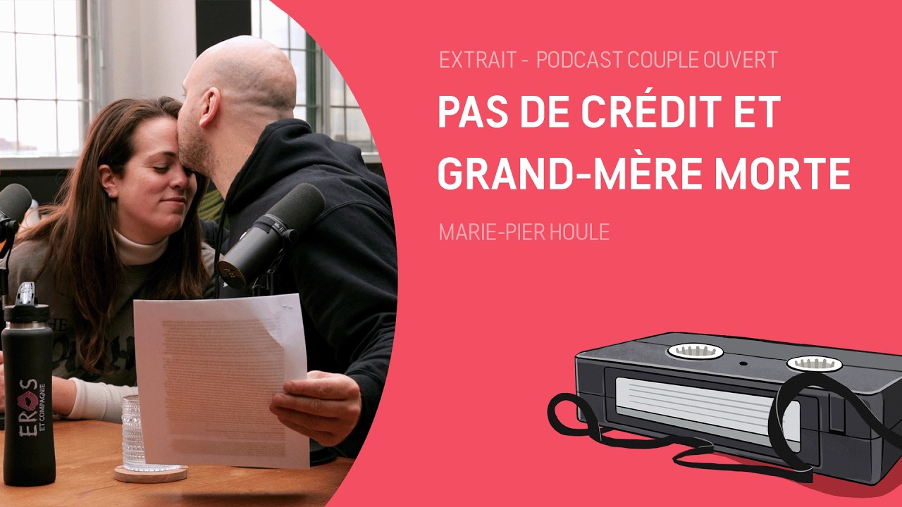 Couple Ouvert Date - Pas de crédit et grand-mère morte (Marie-Pier Houle)