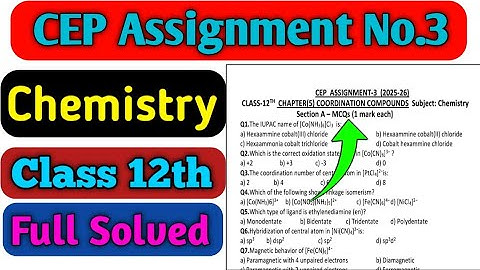 CEP Assignment 3 Chemistry class 12th | 12th Class Assignment 2 Solution | #mathsanaylsis1709 #12th