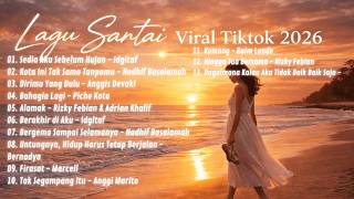 Lagu Santai Viral Tiktok 2026 — Lagu Pop Indonesia Terbaru 2026 | Pop Hits Indonesia 2026