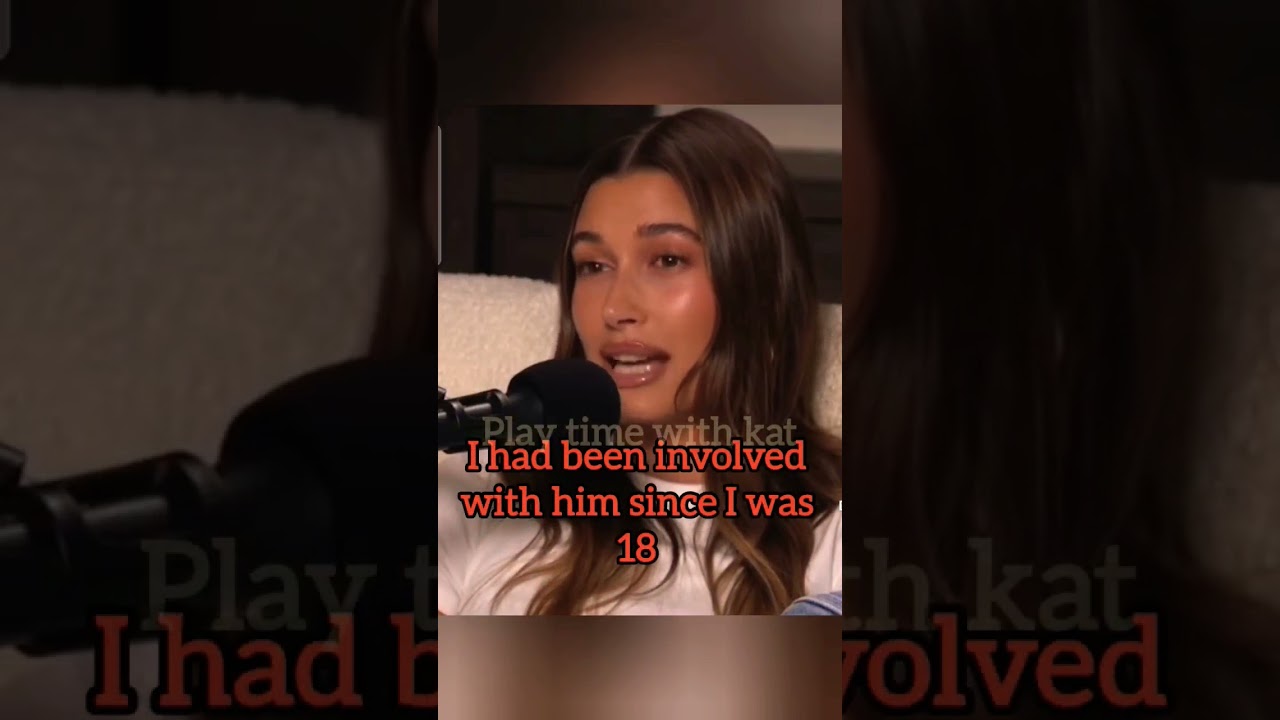 Hailey Bieber talking about relationship w/Justin Bieber 🤷‍♀️ 17 or 18?
