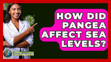 How Did Pangea Affect Sea Levels? - Earth Science Answers