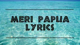 Dezine - Meri Papua LYRICS chords