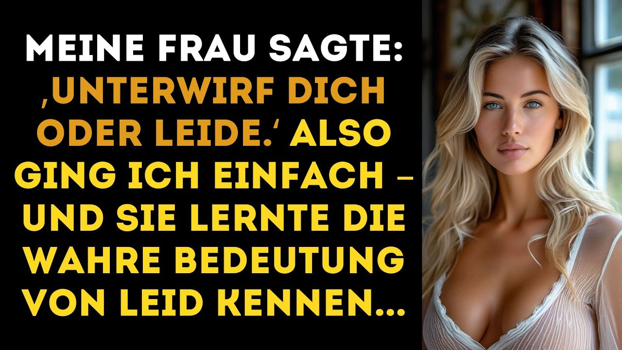 Sie sagte ‚Unterwirf dich oder leide.‘ Ich ging einfach – bis sie den wahren Preis ihrer Worte...