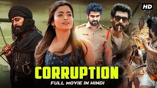 CORRUPTION - South Indian Full Movie Dubbed In Hindi | Naga Shaurya, Rashmika Mandanna