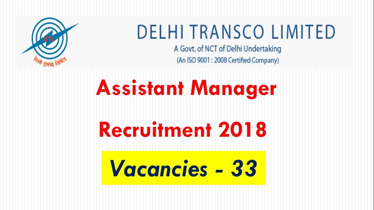 DELHI TRANSCO LIMITED (DTL) ASSISTANT MANAGERS RECRUITMENT 2018 !! GOVERNMENT JOBS IN DELHI !!