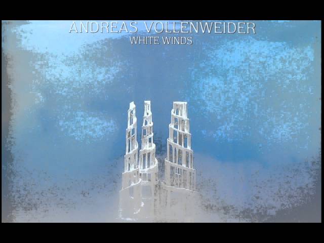 Andreas Vollenweider - Trilogy, The White Winds