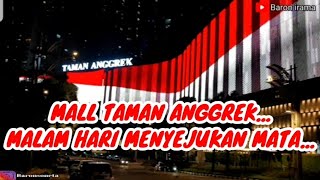 MALL TAMAN ANGGREK MALAM HARI MENYEJUKAN MATA...