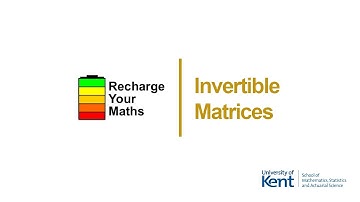 Recharge Your Maths | Level 3 Matrices | Invertible Matrices