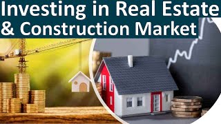 Investing in International Real Estate and Construction Markets