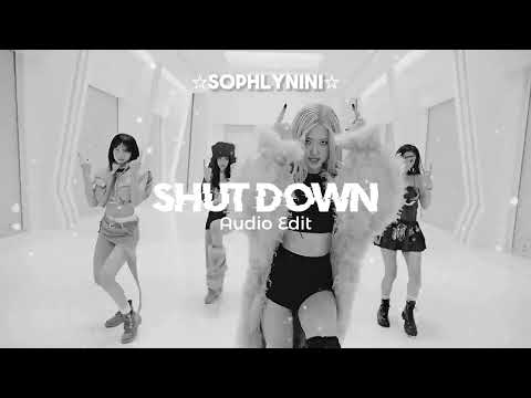 Audio edit Shut Down (instrumental) BLACKPINK ||☆SOPHLYNINI☆||#blackpink #audioedit #sophlynini