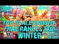 My Top 10 Alexandria Fragrances For Winter + GIVEAWAY ( CLOSED )