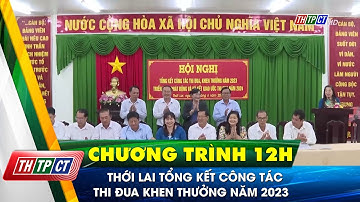 Thới Lai Tổng kết công tác thi đua khen thưởng năm 2023 | Cần Thơ TV