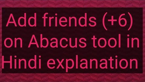 Add friends (+6) on abacus in Hindi explanation #Sanvi574#abacus #abacusmath #abacuslearning #viral