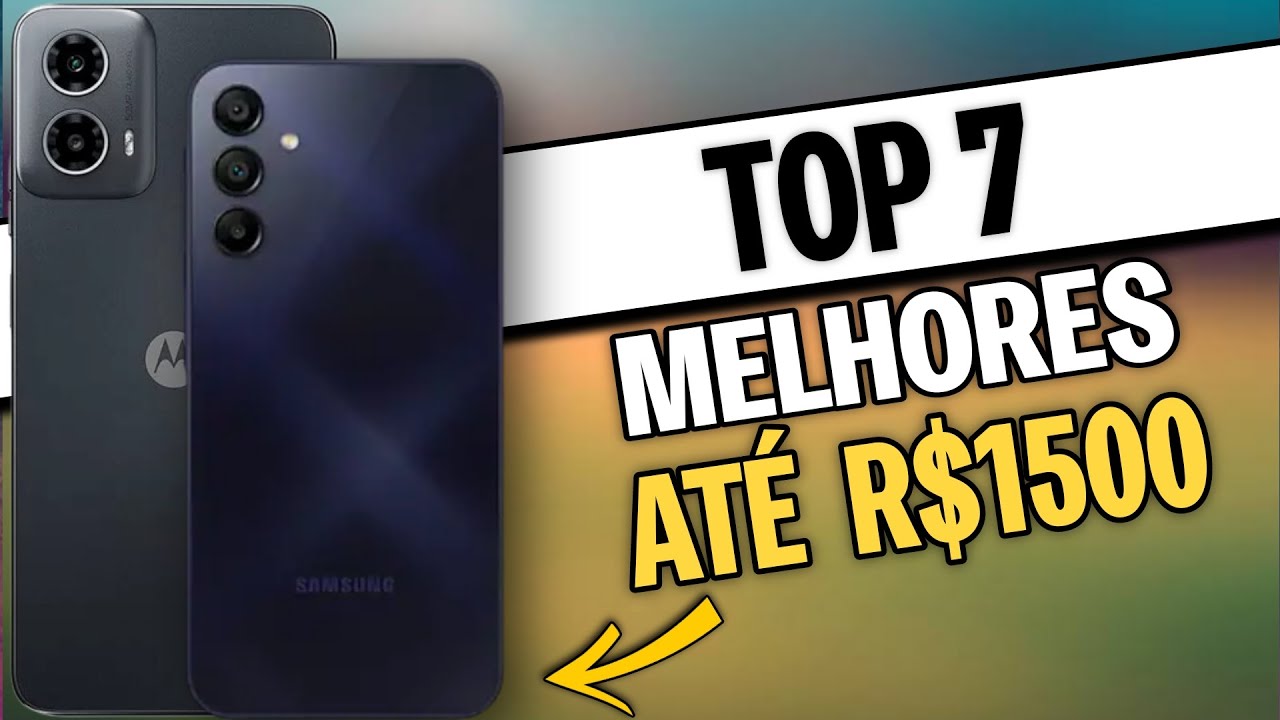 Top 7 Melhores CELULARES até 1500 reais em 2025(janeiro) - YouTube