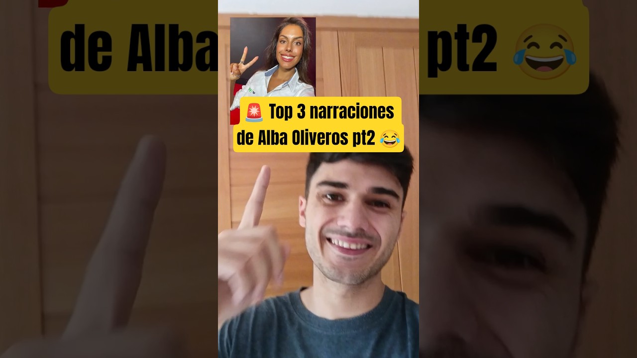 🚨 Top 3 narraciones de Alba Oliveros pt2 😂