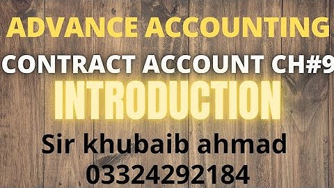 CONTRACT ACCOUNT||CH#9||INTRODUCTION||ADP||B.COM||ACCOUNTING KI DUNYA||