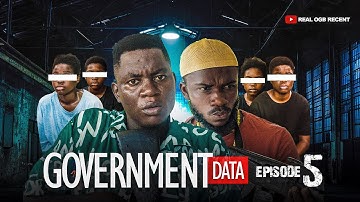GOVERNMENT DATA EPISODE 5 OGB RECENT featuring JAGABAN SQUAD AND SELINA TESTED 2025 latest series 