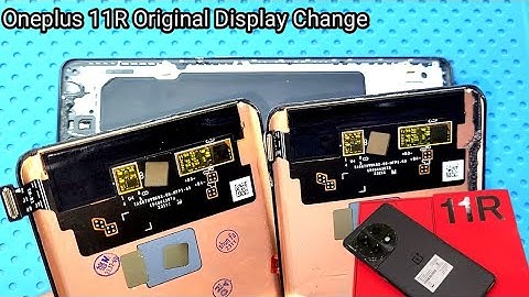 Oneplus 11R original display replace