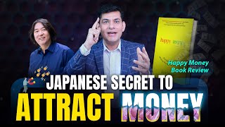 Japanese Secret to Attract Money | Happy Money by Ken Honda | Book Review by Anurag Rishi