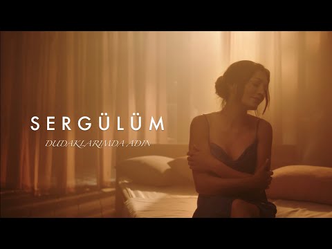 Sergülüm - Dudaklarımda Adın