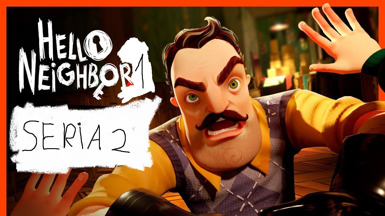 Jak Przejść Akt 3 W Hello Neighbor GRAM W HELLO NEIGHBOR ( SERIA 2 ) ACT 2-3 - YouTube
